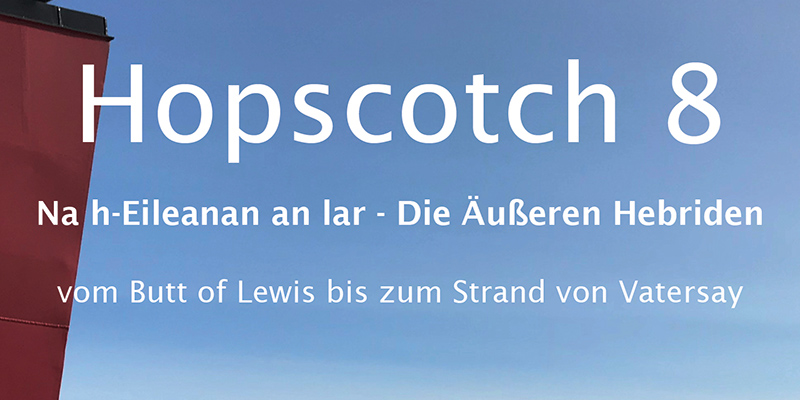Hopscotch 8 – Na h-Eileanan an Iar – Die Äußeren Hebriden
